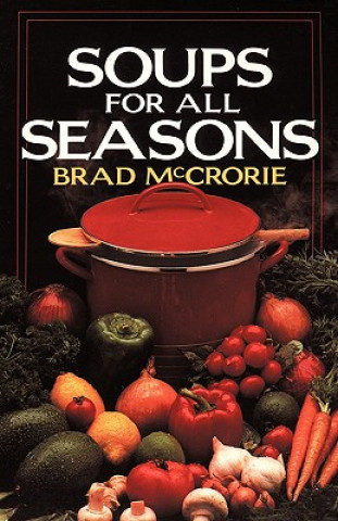 Книга Soups for All Seasons Brad McCrorie