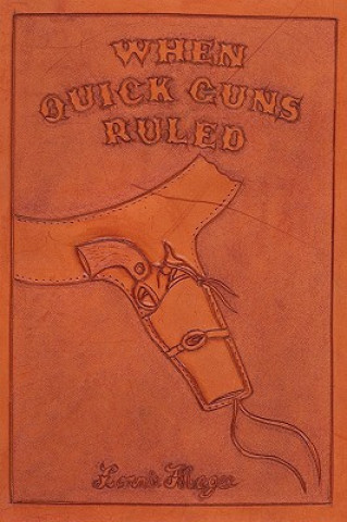 Boek When Quick Guns Ruled Lonnie Magee
