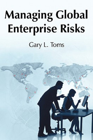 Livro Managing Global Enterprise Risks Gary L Toms