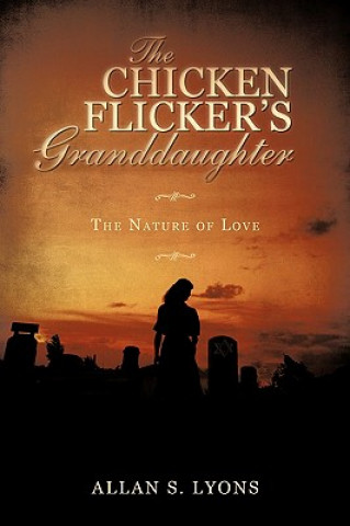 Книга Chicken Flicker's Granddaughter Allan S Lyons