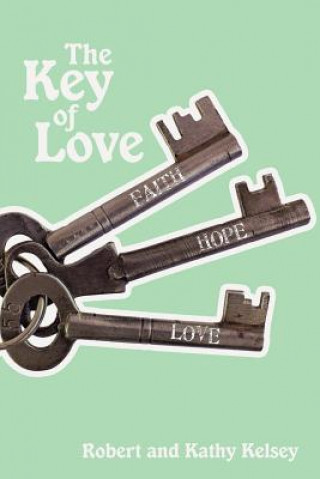 Knjiga Key of Love Kathy Kelsey