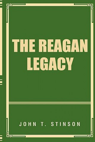 Kniha Reagan Legacy John T Stinson