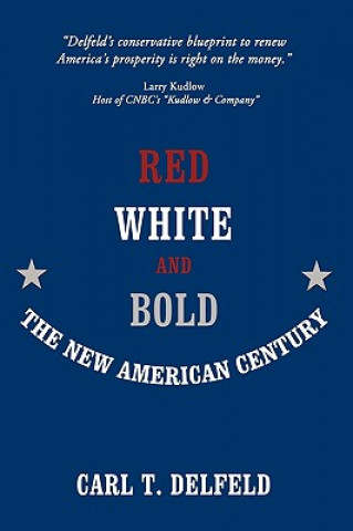 Kniha Red, White and Bold Carl T Delfeld