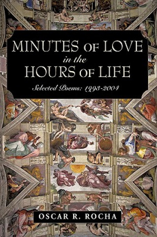 Kniha Minutes of Love in the Hours of Life Oscar R Rocha