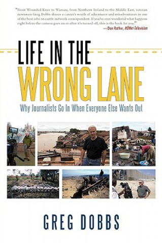 Kniha Life in the Wrong Lane Greg (University of Colorado) Dobbs