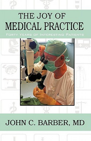 Kniha Joy of Medical Practice Dr John C Barber