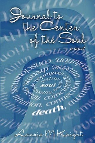 Kniha Journal to the Center of the Soul Laurie Knight