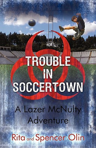 Kniha Trouble in Soccertown Spencer Olin