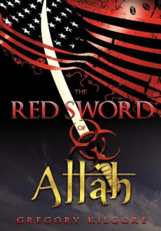 Livre Red Sword of Allah Kilgore Gregory Kilgore