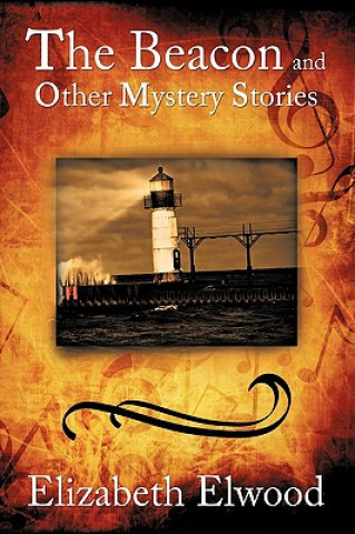Kniha Beacon and Other Mystery Stories Elizabeth Elwood