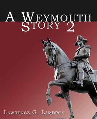 Könyv Weymouth Story 2 Lawrence G Lambros