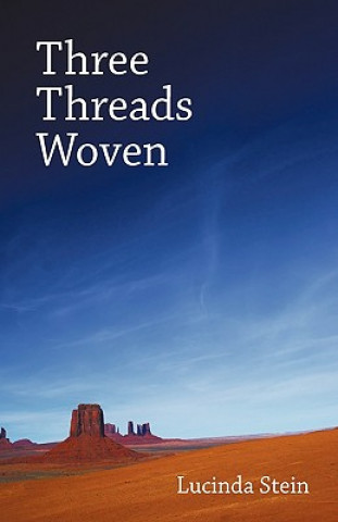 Kniha Three Threads Woven Lucinda Stein