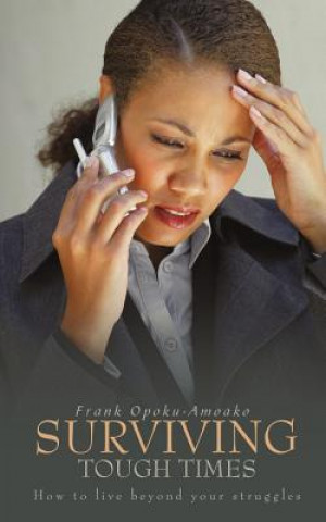 Kniha Surviving Tough Times Frank Opoku-Amoako