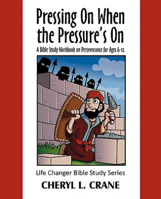 Książka Pressing On When the Pressure's On Cheryl L Crane