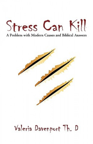 Könyv Stress Can Kill! Valeria Davenport Th D