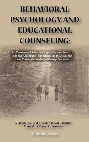 Kniha Behavioral Psychology and Educational Counseling Nicholas Jewczyn