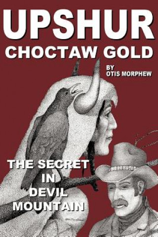 Book Upshur Choctaw Gold Otis Morphew