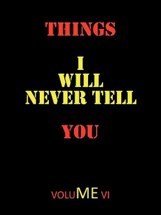 Kniha Things I Will Never Tell You Todd Rohrer