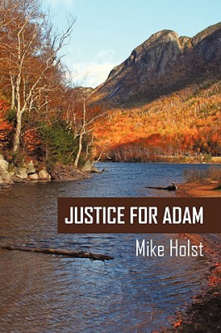 Book Justice for Adam Mike Holst