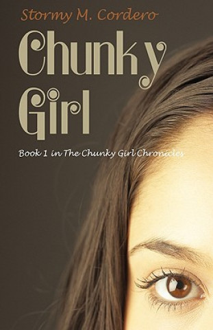 Kniha Chunky Girl M Cordero Stormy M Cordero