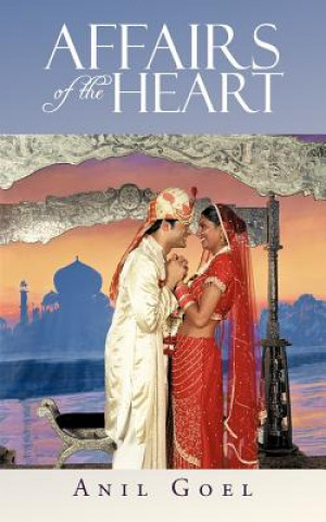 Knjiga Affairs of the Heart Anil Goel