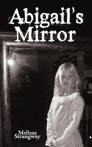 Kniha Abigail's Mirror Melissa Strangway