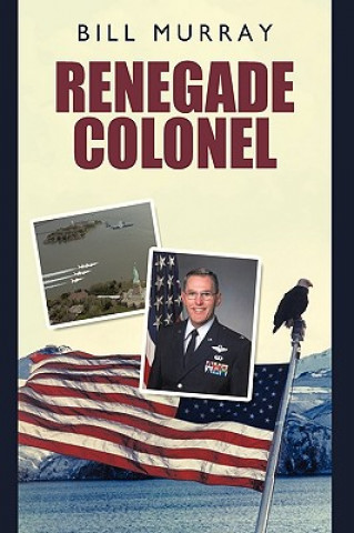 Libro Renegade Colonel Murray Bill Murray