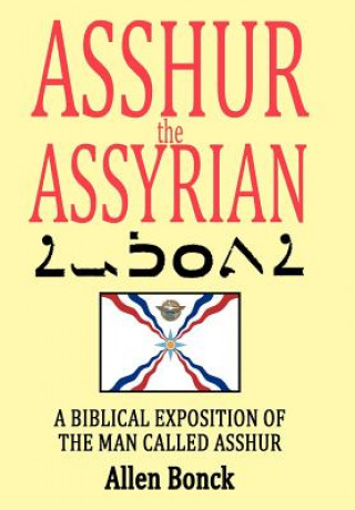 Buch ASSHUR the ASSYRIAN Allen Bonck