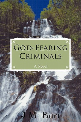 Kniha God-Fearing Criminals J M Burt