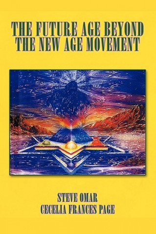 Carte Future Age Beyond the New Age Movement Cecelia Frances Page