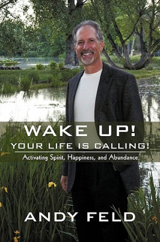 Carte Wake Up! Your Life Is Calling! Andy Feld