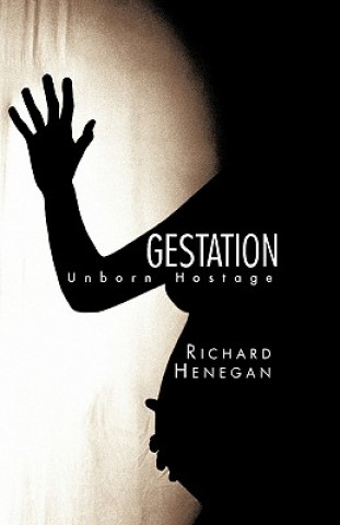 Kniha Gestation Henegan Richard Henegan