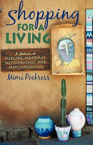 Könyv Shopping for a Living Pockross Mimi Pockross