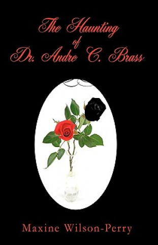 Βιβλίο Haunting of Dr. Andre C. Brass Wilson-Perry Maxine Wilson-Perry