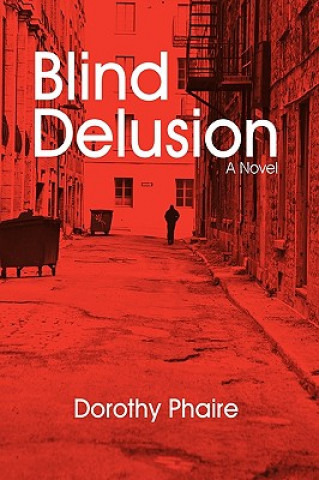 Kniha Blind Delusion Dorothy Phaire