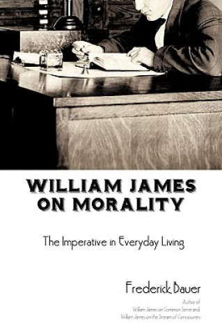 Boek William James on Morality Frederick R Bauer