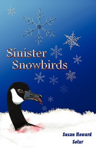 Kniha Sinister Snowbirds Susan Howard Solar