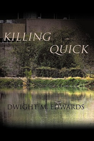 Book Killing Quick Dwight M Edwards