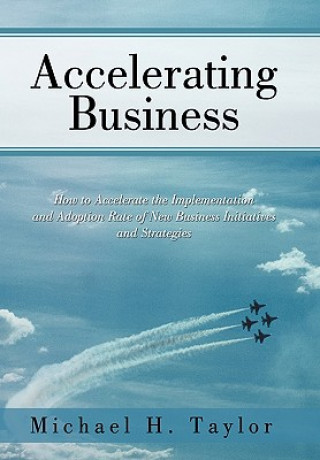 Kniha Accelerating Business Michael H Taylor