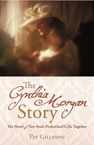 Kniha Cynthia Morgan Story Gillespie Pat Gillespie