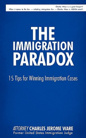 Carte Immigration Paradox Attorney Charles Jerome Ware