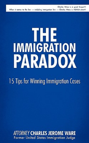 Książka Immigration Paradox Attorney Charles Jerome Ware