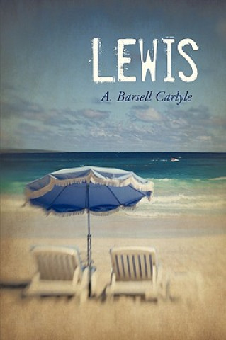 Книга Lewis Barsell Carlyle A Barsell Carlyle