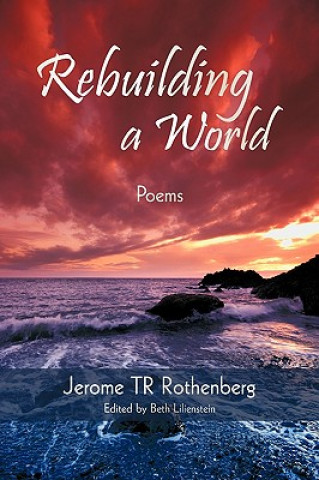 Kniha Rebuilding a World Jerome Tr Rothenberg