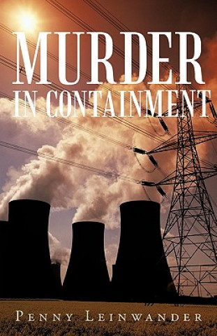 Книга Murder in Containment Penny Leinwander