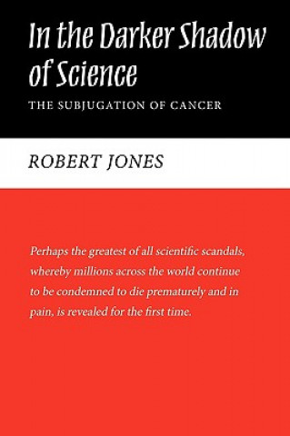 Könyv In the Darker Shadow of Science N Jones Robert N Jones