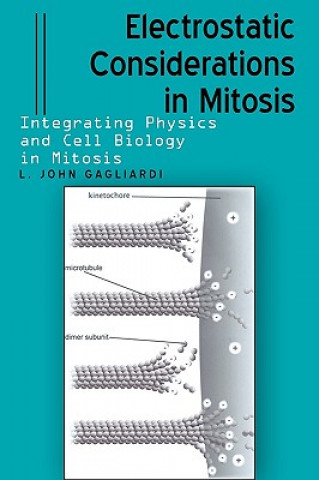 Книга Electrostatic Considerations in Mitosis L John Gagliardi