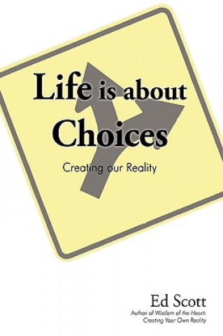 Kniha Life is about Choices Ed Scott