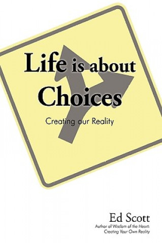 Livre Life is about Choices Ed Scott