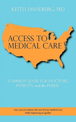 Carte Access to Medical Care Keith Dahlberg MD